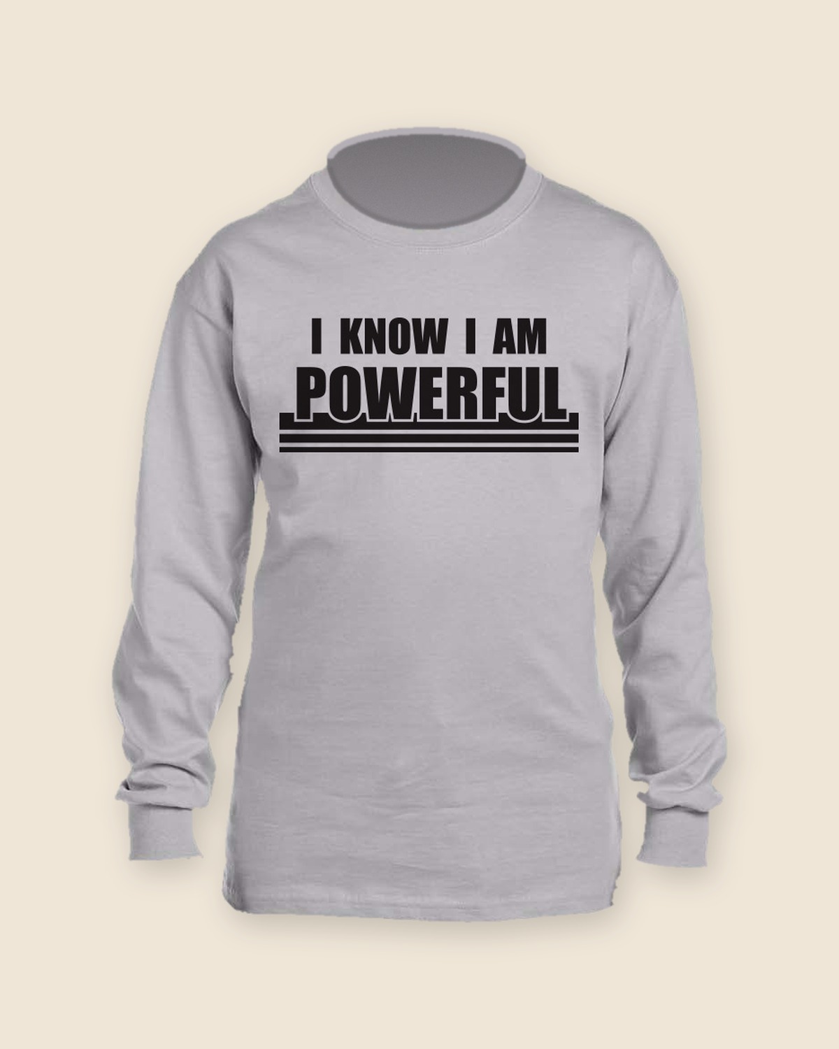 I Know I Am Powerful Long Sleeve