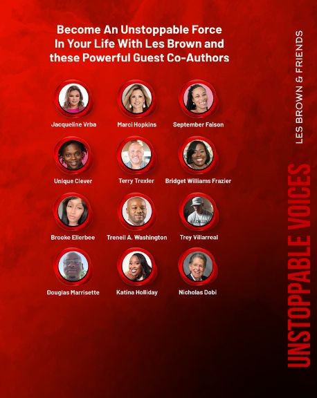 Unstoppable Voices ft. Les Brown & Friends (coming soon!)